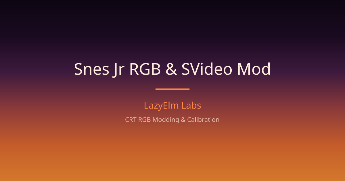 Snes Jr RGB & SVideo Mod | LazyElm Labs